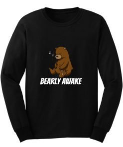 Bearly Awake Sleepy Teddy Long Sleeve