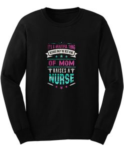 Beautiful Nurse Mom Long Sleeve