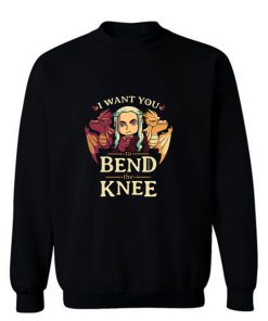 Bend The Knee Sweatshirt
