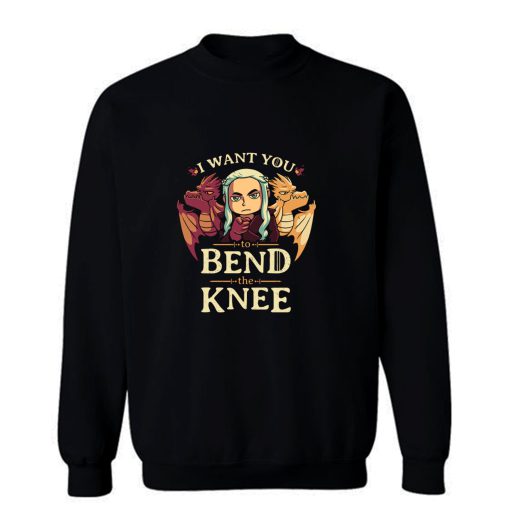 Bend The Knee Sweatshirt