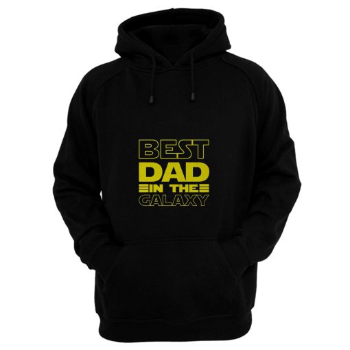 Best Dad In The Galaxy Fathers Day Hoodie