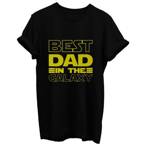 Best Dad In The Galaxy Fathers Day T Shirt