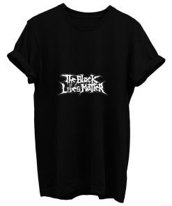 Black Lives Matter Metal Band T Shirt