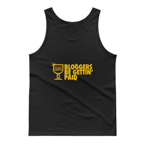 Bloggers Be Gettin Paid Tank Top