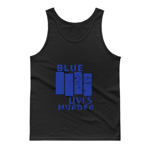 Blue Lives Murder Parody Tank Top