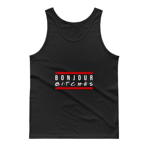 Bonjour Bitches Funny Sarcastic Humor Cool Friends Red Line Tank Top