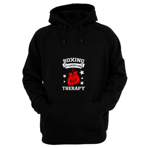 Boxing Athlete Boxer Sports Boxing Its Cheaper Than Therapy Hoodie