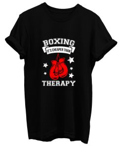 Boxing Athlete Boxer Sports Boxing Its Cheaper Than Therapy T Shirt