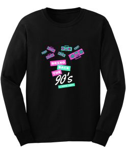 Bring Back The 90s A Dance Party Long Sleeve