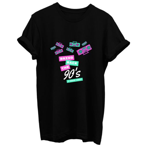 Bring Back The 90s A Dance Party T Shirt