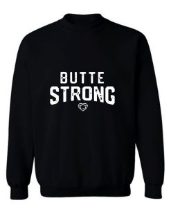 Butte Strong Sweatshirt