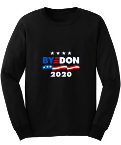 Bye Don 2020 Biden Usa President Election Long Sleeve