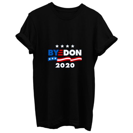 Bye Don 2020 Biden Usa President Election T Shirt