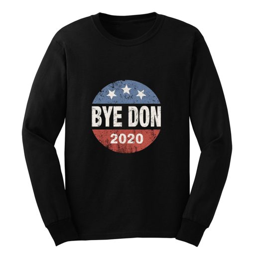 Bye Don 2020 Byedon Joe Biden Vintage Button Funny Anti Trump Long Sleeve