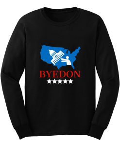 Bye Don 2020 Funny Joe Biden Election Design 2020 Long Sleeve