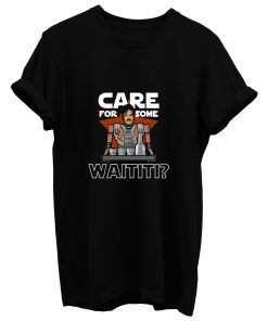 Care For Some Waititi T Shirt