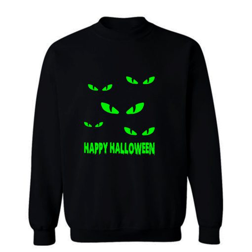Cat Eyes Happy Halloween Sweatshirt