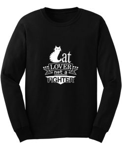 Cat Lover Not A Fighter Long Sleeve