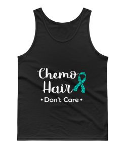 Chemo Hair Dont Care Ovarian Cancer Awareness Teal Ribbon Warrior Hope Faith Tank Top