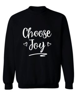 Choose Joy Christian Women Inspirational Faith Sweatshirt