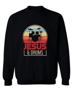 Christian Drummer Drums Music Jesus Christ Sweatshirt
