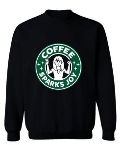 Coffee Sparks Joy Sweatshirt