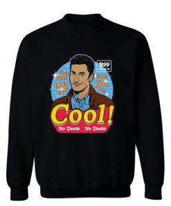 Cool Cool Cool Sweatshirt