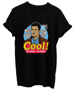 Cool Cool Cool T Shirt