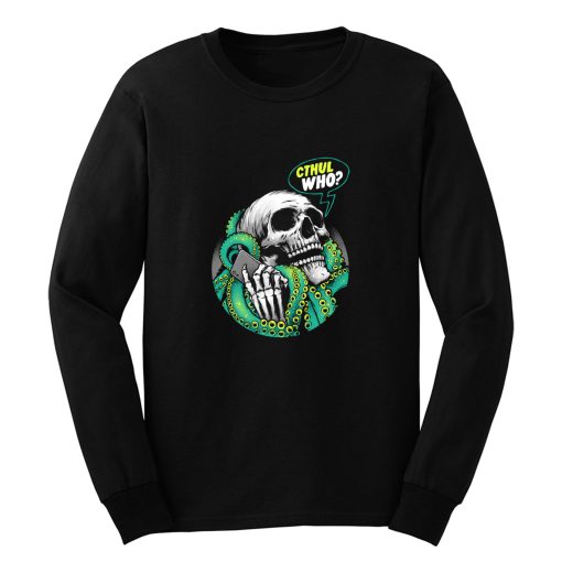 Cthul Who Skull Long Sleeve