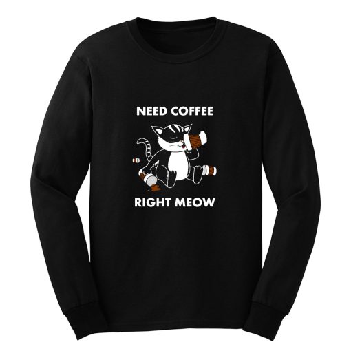 Cute Coffee Lover Kitty Kitten Cat Owner Cat Mom Cat Dad Coffeephile Long Sleeve