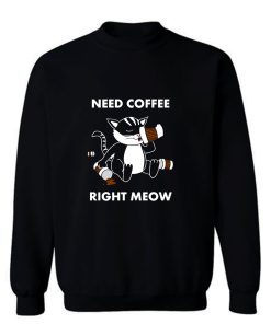 Cute Coffee Lover Kitty Kitten Cat Owner Cat Mom Cat Dad Coffeephile Sweatshirt