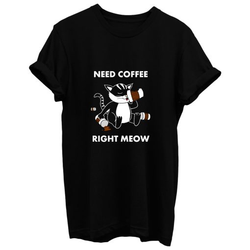 Cute Coffee Lover Kitty Kitten Cat Owner Cat Mom Cat Dad Coffeephile T Shirt