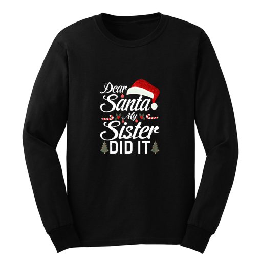 Dear Santa My Sister Did It Christmas Girls Kids Long Sleeve