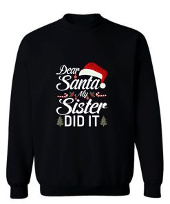 Dear Santa My Sister Did It Christmas Girls Kids Sweatshirt