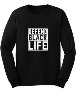 Defend Black Life Long Sleeve