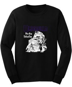 Die Die Valentine Long Sleeve