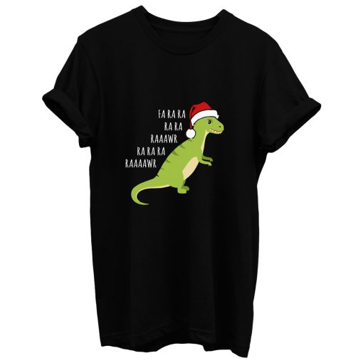 Dinosaur Fa Ra Ra Rawr Rawr Christmas T Rex Xmas T Shirt