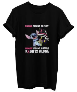Family Means Nobody Fights Alone Breast Cance T Shirt