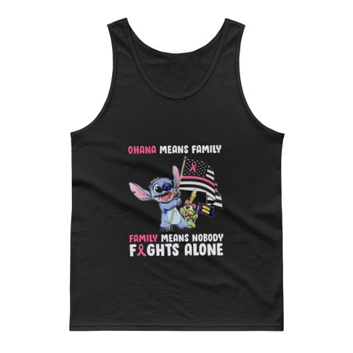 Family Means Nobody Fights Alone Breast Cance Tank Top