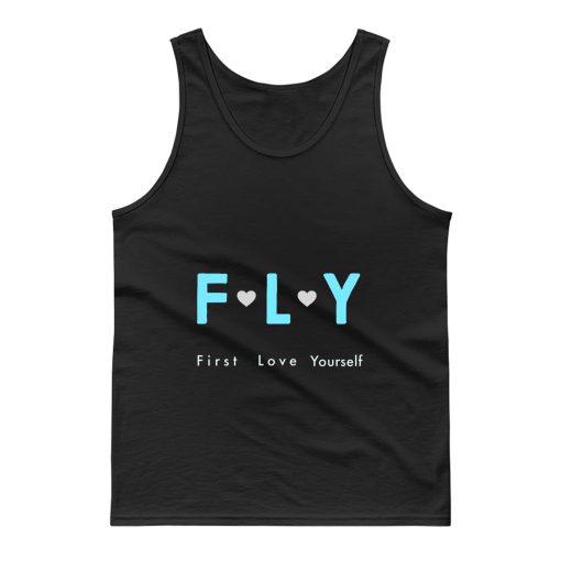 Fly First Love Yourself Tank Top