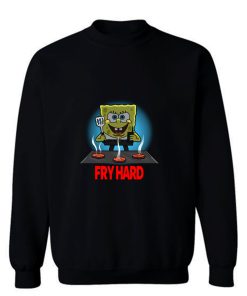 Fry Hard Sweatshirt