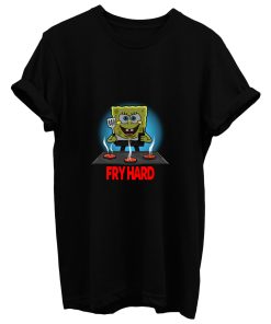 Fry Hard T Shirt