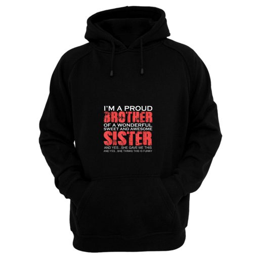 Funny Gift For Brother From Awesome Sister Hoodie