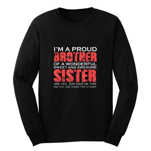 Funny Gift For Brother From Awesome Sister Long Sleeve