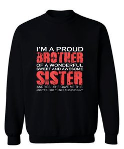 Funny Gift For Brother From Awesome Sister Sweatshirt