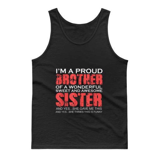 Funny Gift For Brother From Awesome Sister Tank Top