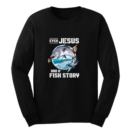 Funny Jesus Fish Story Long Sleeve