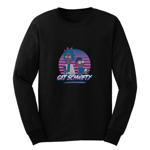 Get Schwifty Long Sleeve