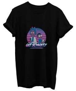 Get Schwifty T Shirt