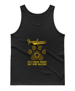 Grandpaw Like A Normal Grandpa Only More Awesome Tank Top